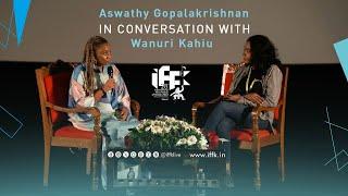 Aswathy Gopalakrishnan in conversation with Wanuri Kahiu | 28th IFFK