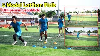 5 model latihan fisik utk pemain sepakbola