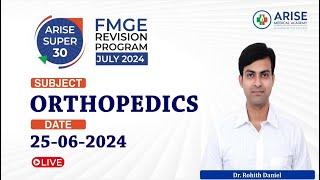 Arise Super30 Ep: 07 I Orthopaedics Revision I by Dr. Rohit Daniel for FMGE JULY 2024