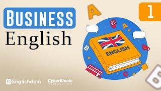 Курс Business English. Урок 1.  Основні правила ділового спілкування англійською