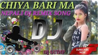 NEPALI DJ REMIX CHIYA BARI MA DJ SONG REMIX BY DJ SUDIP RISHIDEV NEPALBESTDJ.COM NEPAL TOP DJ SONG