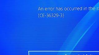 CE-36329-3 PlayStation Error Fix