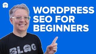  WordPress SEO Tutorial for Beginners (2024) - How to Optimize Your WordPress Site 