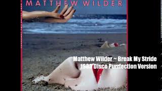 Matthew Wilder ~ Break My Stride 1983 Disco Purrfection Version