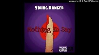 YoungDangerTSP -Nothing To Say (Prod Windy GH