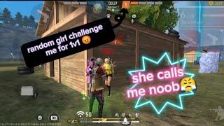 Random girl challenge me for 1v1!!!she call me noob!