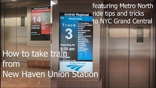 How to take Metro North train from New Haven CT to NYC Grand Central feat. Amtrak and Acela tracks