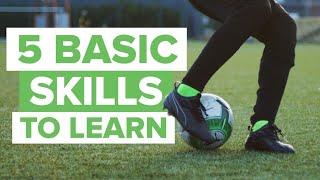 Top 5 Basic Soccer Skills You Need To Master