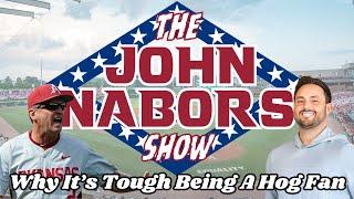 Why It's Tough Being A Razorback Fan | John Nabors Show