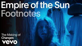 Empire Of The Sun - The Making of 'Changes' (Vevo Footnotes)