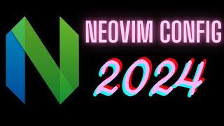 My Neovim configuration in 2024