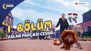 Aslan Parçası Cesur - 1. Bölüm