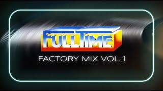 FullTime Production - FullTime Factory Mix Vol. 1  (Italo Disco, Boogie, Funky, Disco, House)