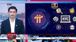 VTV Phân Tích Về Pi Network. Thời Phổ Biến Tiền Pi Sắp Tới