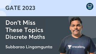 Don't Miss These Topics - Discrete Maths | Subbarao Lingamgunta | Unacademy Computer Science