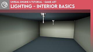 Unreal Engine 4 Tutorial - Lighting - Interior Basics
