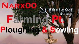 Life is Feudal: Your Own| Farming - Sowing and Ploughing | Guide 2021 Ep. 7a