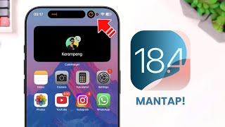 iOS 18.4 - Unik & Menarik