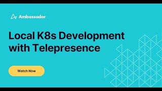 Local Kubernetes Development with Telepresence