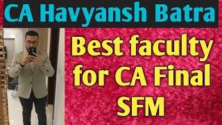 Best faculty for ca final sfm | ca final sfm best faculty