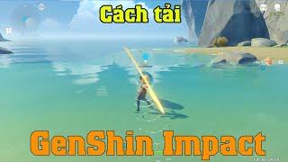 Cách tải và cài đặt Game GenShin Impact trên máy tính Pc Laptop