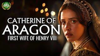 Catherine of Aragon - First Wife of Henry VIII Documentary