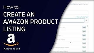 How to Create an Amazon Product Listing in Seller Central - 2023