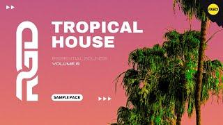 Tropical House Sample Pack V8 - Essentials Sounds | Samples, Vocals & Presets