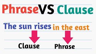 Phrase vs Clause |Difference between phrase and clause