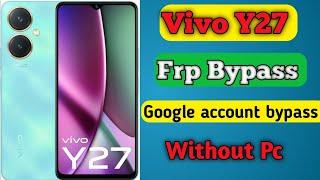 Vivo Y27 Frp Bypass /Without pc /android 13 New update 2024 /google account bypass