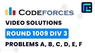 Codeforces Round 1009 (Div 3) | Video Solutions - A to F | by Abhinav Kumar | TLE Eliminators