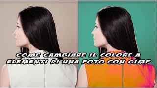 Cambiare il colore a elementi di una foto con GIMP