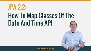 How To Map The Date And Time API with JPA 2.2