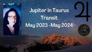 Jupiter in Taurus Transit - May 2023 - May 2024  - General Info & Insights and for ALL SIGNS!