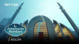 Almanya'da Ramazan - 2. Bölüm