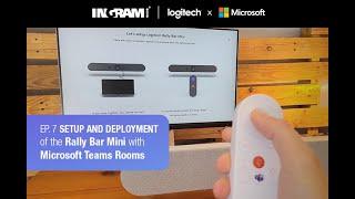 Ep. 7: Setup and Deployment of Rally Bar Mini with Microsoft Teams Rooms | Vlog