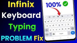 Infinix Keyboard Typing Problem | Infinix Mobile Me Keyboard Typing Nahi Ho Raha Hai