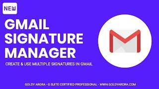 Create and Use multiple signatures in Gmail