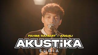 Fahimi - Angau (LIVE) #AkustikaSuria