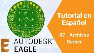 Tutorial Diseño PCB Eagle 9 2021 | 07 Archivos Gerber