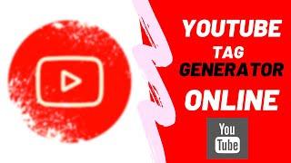 YouTube Tag Generator: How to Tag YouTube Videos Better & Optimize Your Videos