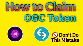 How to Claim OGC Token to Exchange | Full Guide for Withdrawal Process