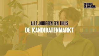 Alle jongeren een thuis: De Kandidatenmarkt