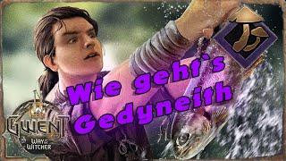 [Gwent Deckschmiede] Wie geht`s Gedyneith