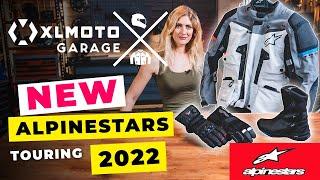 The NEW 2022 ALPINESTARS TOURING COLLECTION - XLMOTO'S Picks