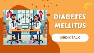 Diabetes Mellitus Explained: Causes, Symptoms, and Management