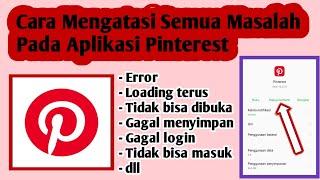 Cara Mengatasi Masalah Pada Aplikasi Pinterest | Cara Atasi Pinterest