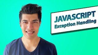 Exception Handling - Javascript In Depth