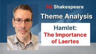 Hamlet: The Importance of Laertes