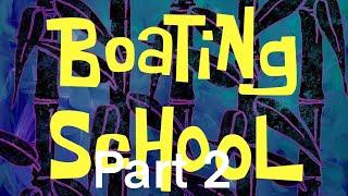 SpongeBob SquarePants: Boating School Part 2/3